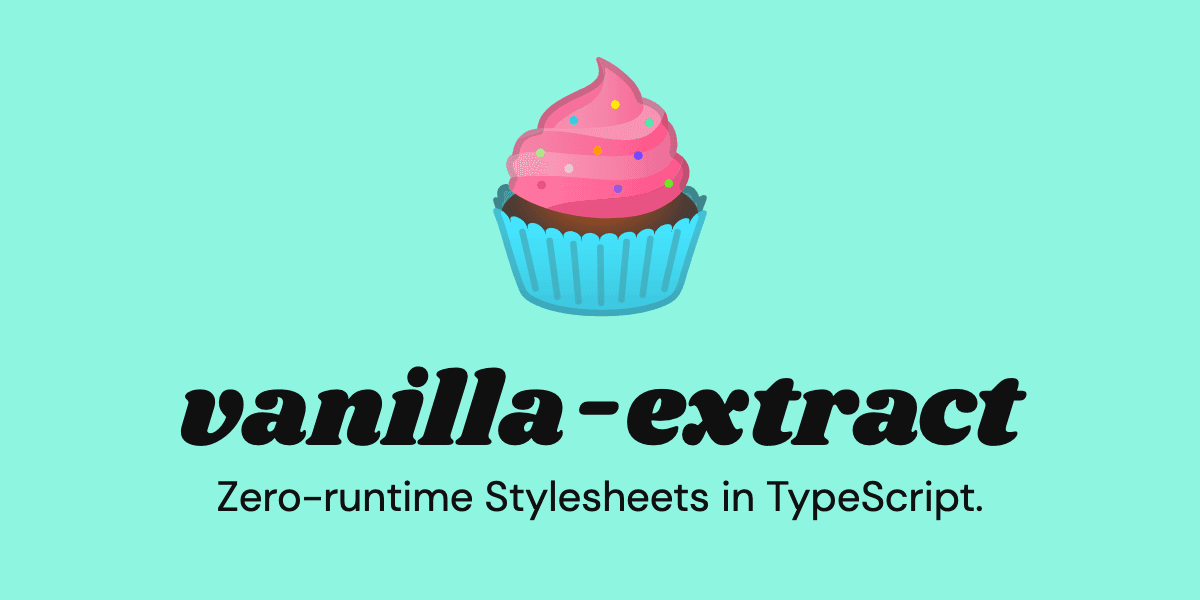 제로 런타임을 위한 스타일링, vanilla-extract